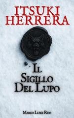 Marco Luigi Ruo - Itsuki Herrera Vol. 2. Il sigillo del lupo (2026)