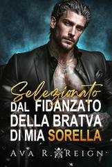 Ava R. Reign - Legato dal Peccato Vol. 2. Selezionato dal fidanzato della Bratva di mia sorella (2026)