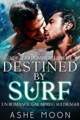 Ashe Moon - I Draghi Pompieri Vol. 9. Destined by Surf (2026)