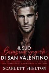 Scarlett Shelton - Il Suo Bambino Segreto di San Valentino (2026)