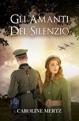 Caroline Mertz - Gli Amanti del Silenzio (2026)