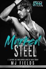 MJ Fields - Steel Crew .Men of Steel- 2nd Generazione Vol. 8. Marked Steel (2026)