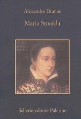 Alexandre Dumas - Maria Stuarda (2006)