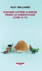 Eley Williams - Scrivere lettere d’amore prima di dimenticare come si fa (2026)