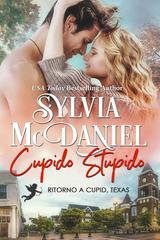 Sylvia McDaniel - Ritorno a Cupid, Texas Vol. 1. Stupido Cupido (2026)