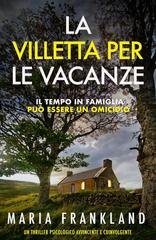 Maria Frankland - La Villetta per le Vacanze (2026)