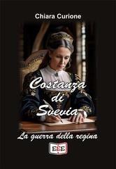 Chiara Curione - Costanza di Svevia. La guerra della regina (2026)