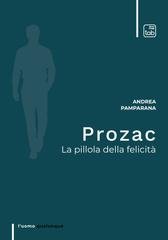 Andrea Pamparana - Prozac. La pillola della felicità (2020)