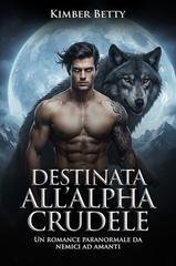 Kimber Betty - Destinata all’Alpha crudele (2026)