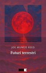 Joe Mungo Reed - Futuri terrestri (2026)