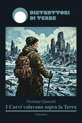 Floriana Quaretti - I corvi volavano sopra la Terra (2026)