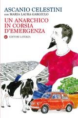 Ascanio Celestini - Un anarchico in corsia d'emergenza (2015)