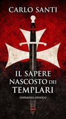 Carlo Santi - Il sapere nascosto dei templari (2026)