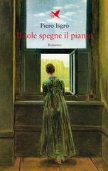 Piero Isgrò - Il sole spegne il pianto (2026)