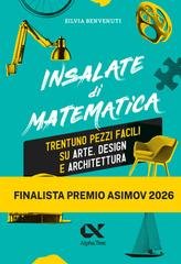 Silvia Benvenuti - Insalate di matematica. Trentuno pezzi facili su arte, design e architettura (2026)