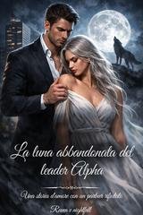 Raven V. Nightfall - La luna abbandonata del leader Alpha (2026)