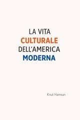 Knut Hamsun - La vita culturale dell'America moderna (2026)
