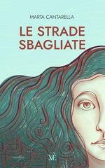 Marta Cantarella - Le strade sbagliate (2026)