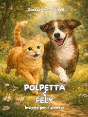 Anna Vilardi Giuseppa - Polpetta e Fely. Insieme per il pianeta (2026)