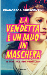 Francesca Crescentini - La vendetta è un ballo in maschera (2026)Anteprima esclusiva