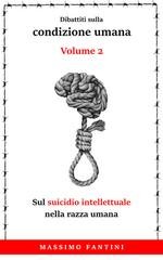 Massimo Fantini - Sul suicidio intellettuale nella razza umana (2026)