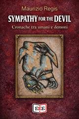 Maurizio Regis - Sympathy for the Devil. Cronache tra uomini e demoni (2026)