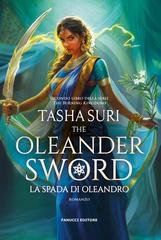 Tasha Suri - The Oleander Sword. La spada di Oleandro (2025)