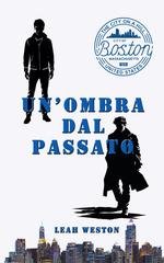 Leah Weston - Dalton & Fisher Investigation Vol. 1. Un'ombra dal passato (2026)