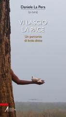 Daniele La Pera (a cura di) - Vi lascio la pace. Un percorso di lectio divina (2026)