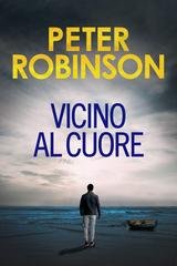 Peter Robinson - Alan Banks Vol. 2. Vicino al cuore (2026)