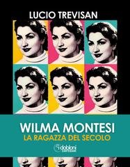 Lucio Trevisan - Wilma Montesi. la ragazza del secolo (2026)