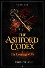 Caroline Ash - The Forbidden Archives Series Vol. 1. The Ashford Codex (2026)
