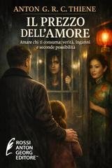 Anton G. R. C. Thiene - Il prezzo dell'amore (2025)