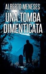 Alberto Meneses - Roberto Fuentes Vol. 8. Una tomba dimenticata (2026)