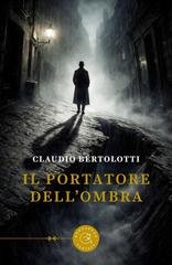 Claudio Bertolotti - Il portatore dell'ombra (2026)