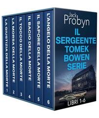 Jack Probyn - I Misteri di Omicidio del Detective Sergente Tomek Bowen. Libri 1-6 (2026)