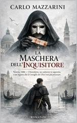 Carlo Mazzarini - La maschera dell'inquisitore (2026)