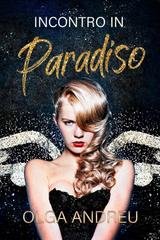 Olga Andreu - Inferno e Paradiso Vol. 2. Incontro in Paradiso (2026)