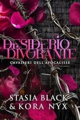 Stasia Black,  Kora Nyx -  Cavalieri dell'Apocalisse Vol. 4. Desiderio Divorante (2026)