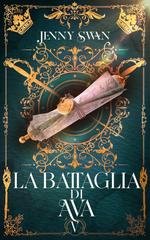Jenny Swan - Saga della custode dei draghi Vol. 5. La battaglia di Ava (2026)