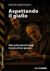 Mauro Smocovich - Aspettando il Giallo. Altri sette piccoli saggi in cerca di un genere (2026)