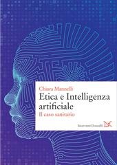 Chiara Mannelli - Etica e intelligenza artificiale. Il caso sanitario (2022)
