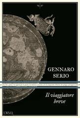 Gennaro Serio - Il viaggiatore breve (2026)
