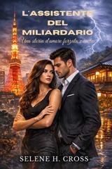 Selene H. Cross - L'assistente del miliardario (2026)