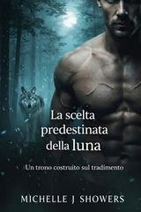 Michelle J. Showers - La scelta predestinata della luna (2026)