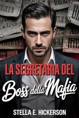 Stella E. Hickerson - La Segretaria del Boss della Mafia (2026)