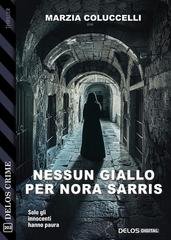 Marzia Coluccelli - Nessun giallo per Nora Sarris (2026)