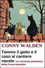 Conny Walden - Tammo il gatto e il caso al cantiere navale (2026)