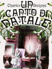 Charles Dickens - Un Canto di Natale - A Christmas Carol (Edizione originale) (2016)