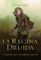 Pedro Urvi - Il Sentiero del Guardaboschi Vol. 16. regina druida (2026)